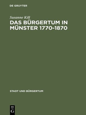 cover image of Das Bürgertum in Münster 1770–1870